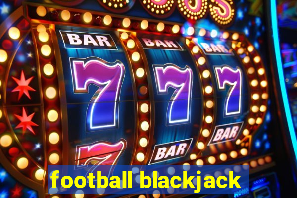 football blackjack