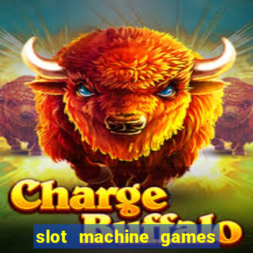 slot machine games for real money