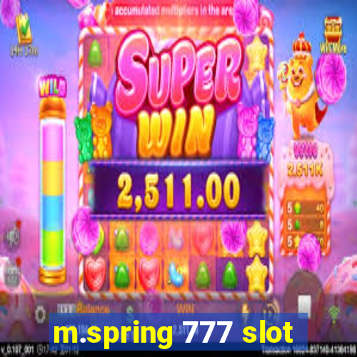 m.spring 777 slot