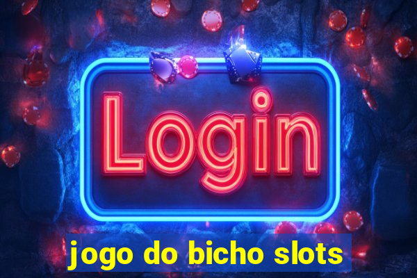 jogo do bicho slots