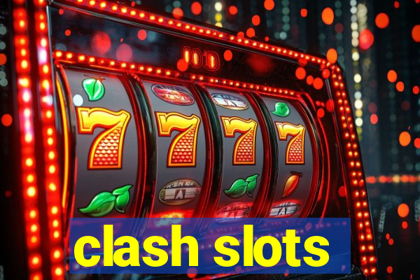 clash slots