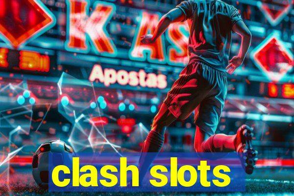 clash slots