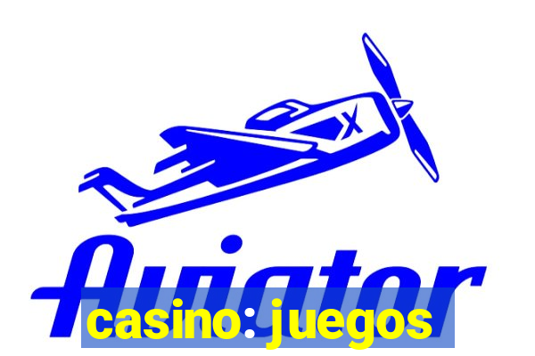 casino: juegos