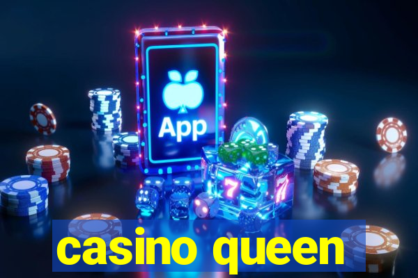 casino queen