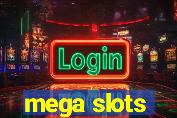 mega slots