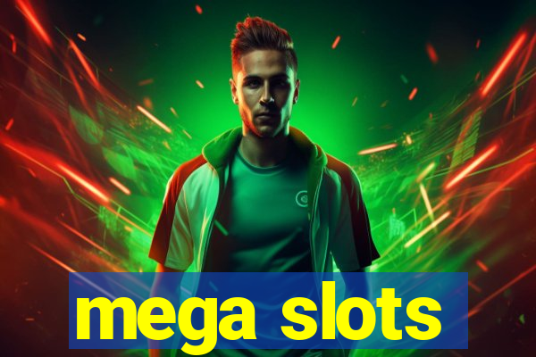 mega slots