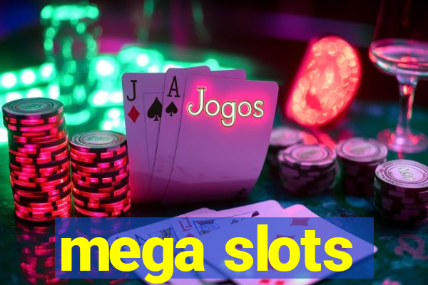 mega slots