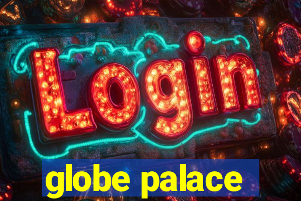 globe palace