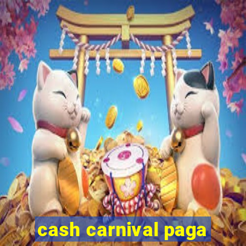 cash carnival paga