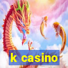 k casino