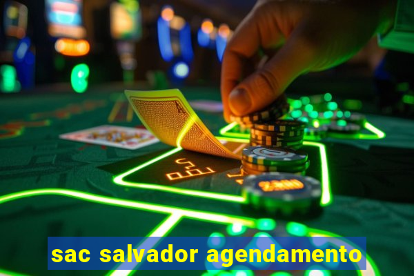 sac salvador agendamento