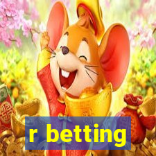 r betting