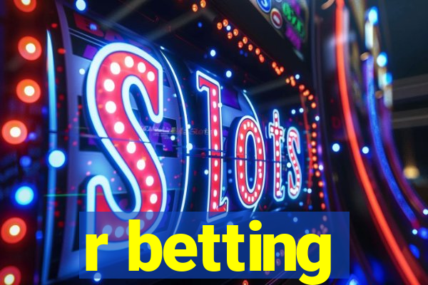 r betting