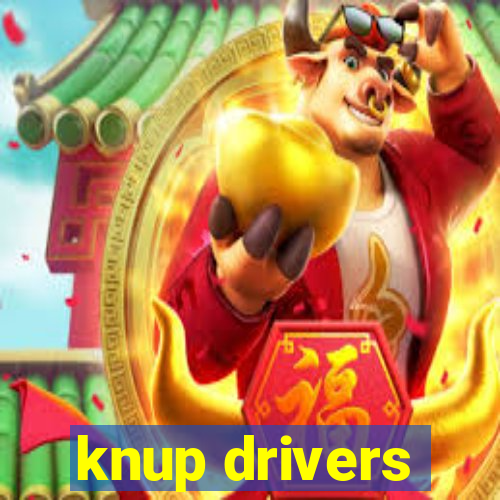 knup drivers