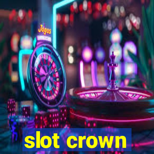 slot crown