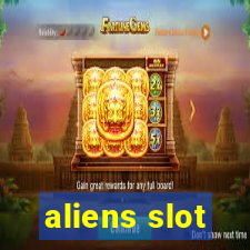 aliens slot