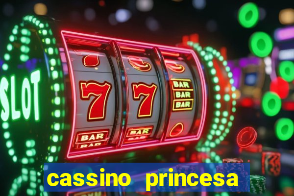 cassino princesa cora??o jogo