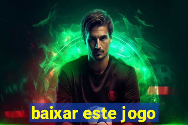 baixar este jogo