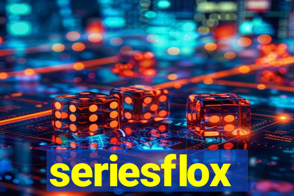 seriesflox