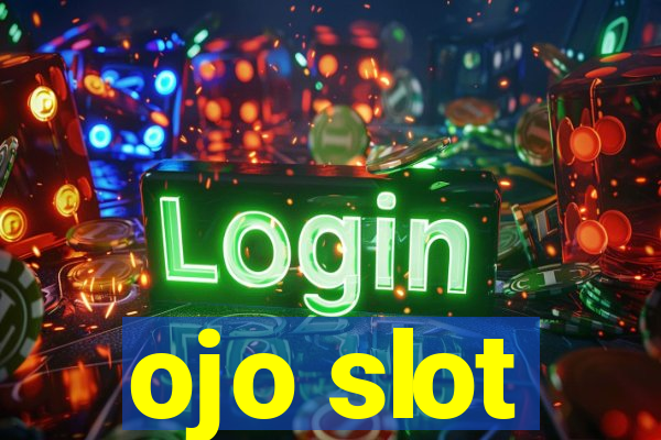 ojo slot