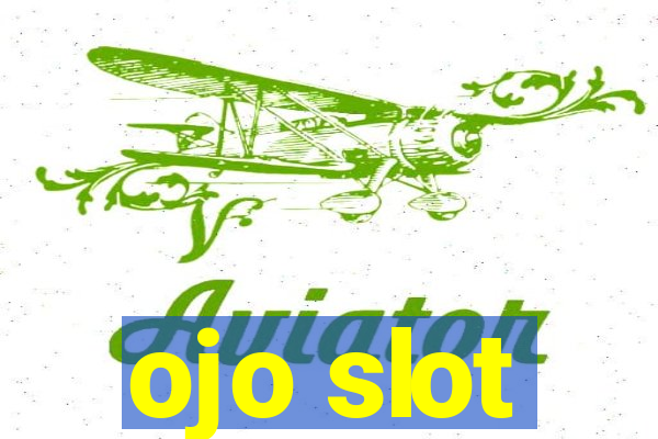 ojo slot