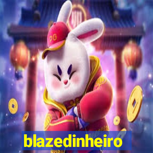 blazedinheiro