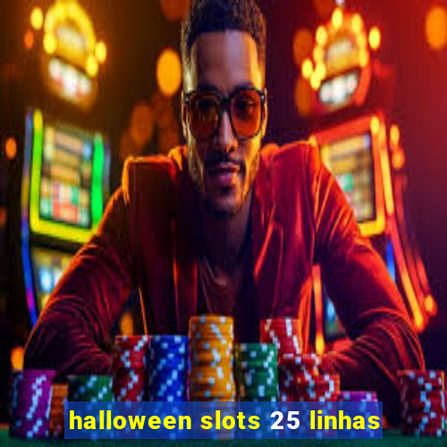 halloween slots 25 linhas