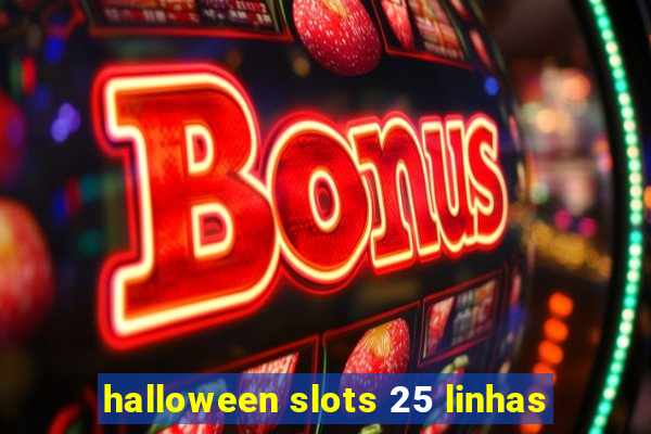 halloween slots 25 linhas