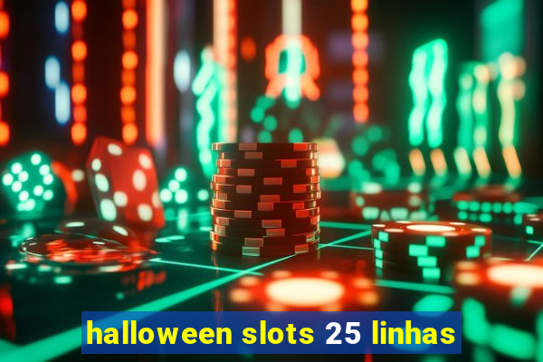 halloween slots 25 linhas