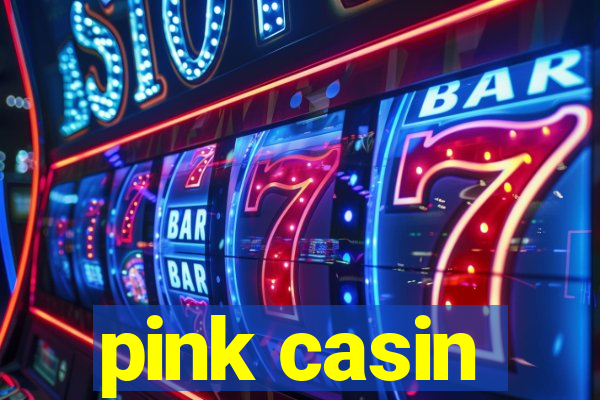 pink casin