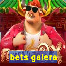 bets galera