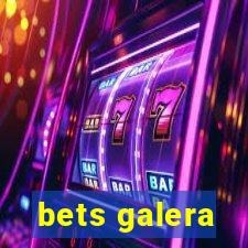 bets galera