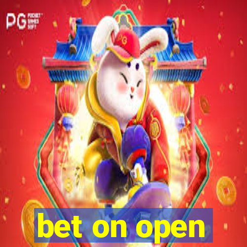 bet on open