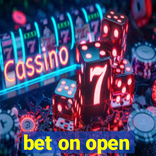 bet on open