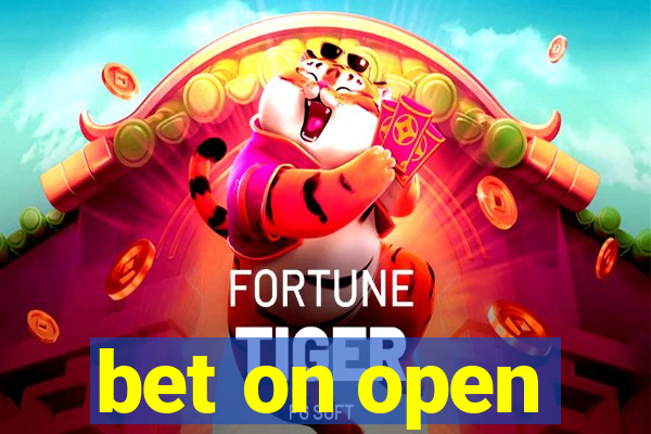 bet on open