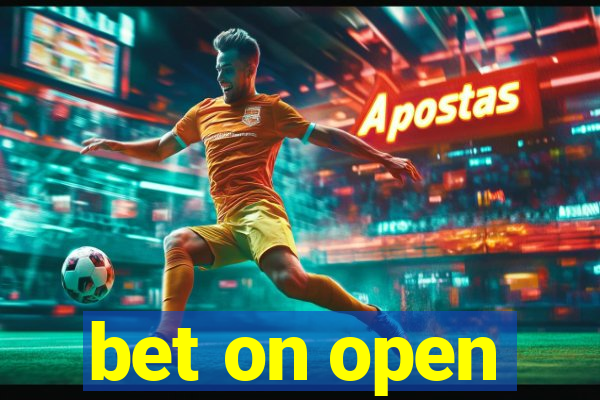 bet on open