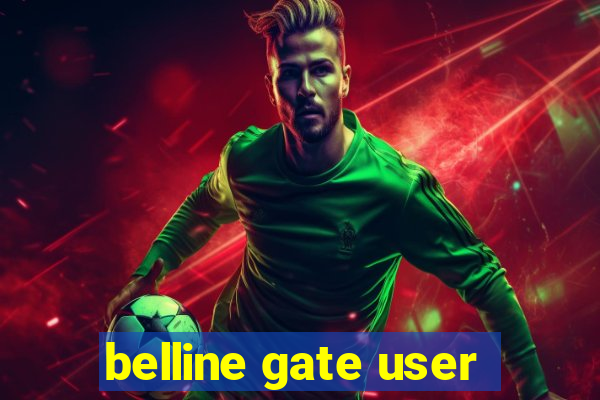 belline gate user