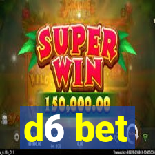 d6 bet