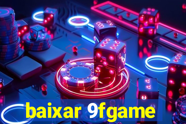 baixar 9fgame