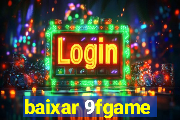 baixar 9fgame