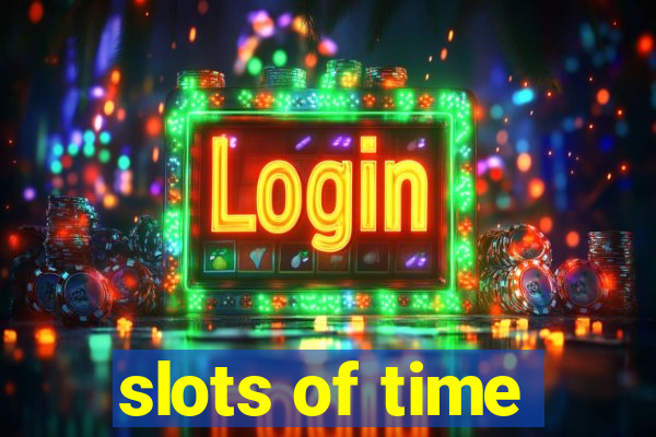 slots of time