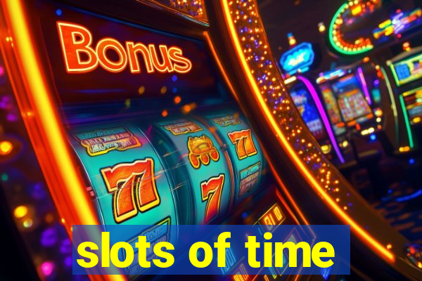 slots of time