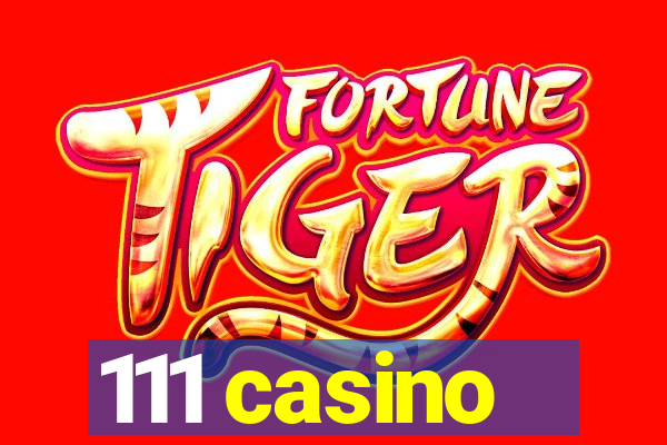 111 casino