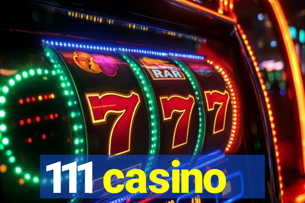 111 casino