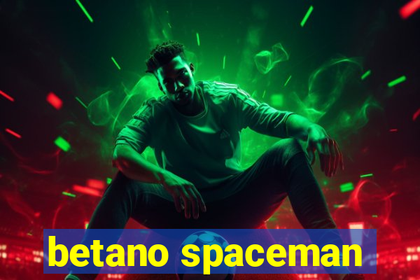 betano spaceman