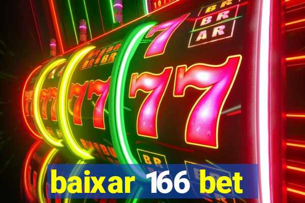 baixar 166 bet