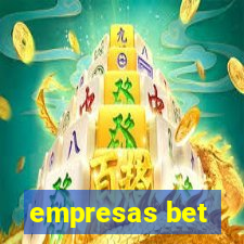 empresas bet