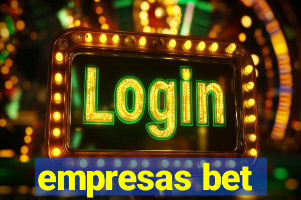 empresas bet