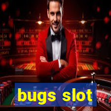 bugs slot