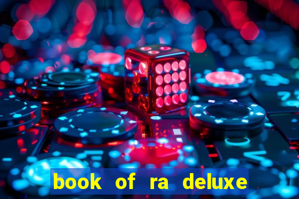 book of ra deluxe 10 slot